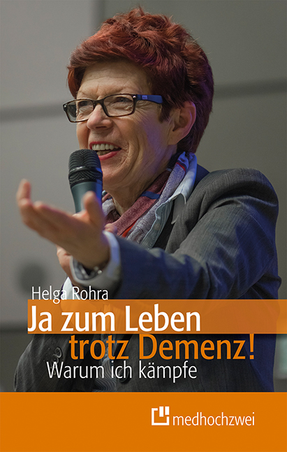 Ja zum Leben trotz Demenz! - Helga Rohra