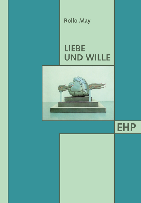 Liebe und Wille - Rollo May