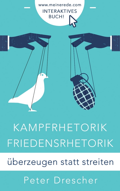 Kampfrhetorik - Friedensrhetorik - Peter Drescher