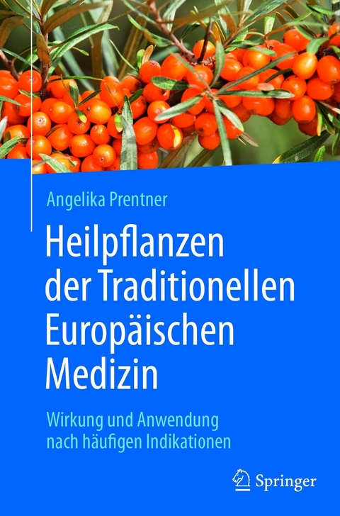 Heilpflanzen der Traditionellen Europäischen Medizin -  Angelika Prentner