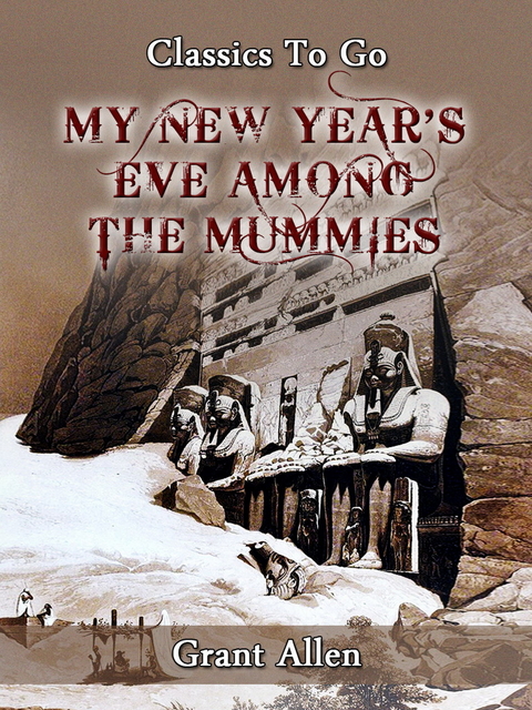 My New Year's Eve Among the Mummies -  Grant Allan