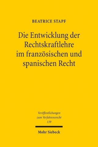 Die Entwicklung der Rechtskraftlehre im französischen und spanischen Recht