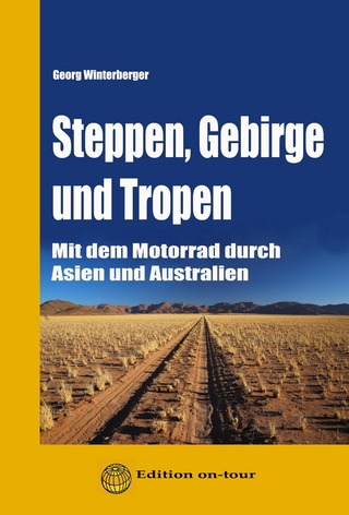 Steppen, Gebirge und Tropen