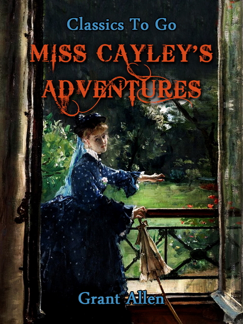 Miss Cayley's Adventures -  Grant Allan
