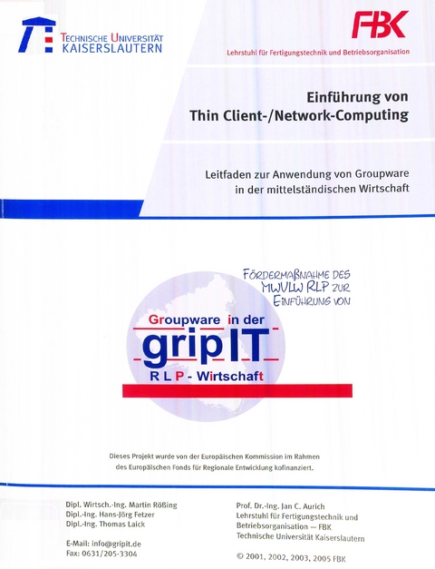 Leitfaden zur Anwendung von Groupware in der mittelst&auml;ndischen Wirtschaft / Einf&uuml;hrung von Thin-Client-/Network-Computing - Martin R&ouml;&szlig;ing, Hans J Fetzer, Thomas Laick