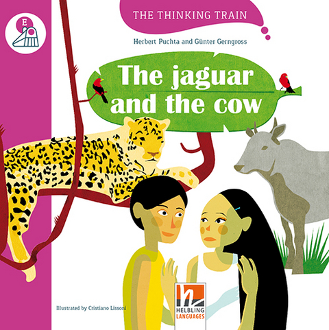 The Thinking Train, Level e / The jaguar and the cow, mit Online-Code - Herbert Puchta, G&uuml;nter Gerngross
