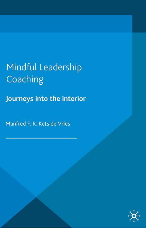 Mindful Leadership Coaching - Manfred F. R. Kets de Vries