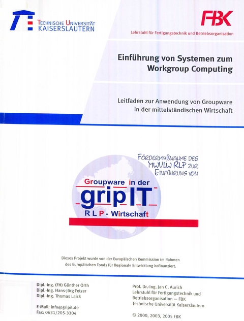 Leitfaden zur Anwendung von Groupware in der mittelst&auml;ndischen Wirtschaft / Einf&uuml;hrung von Systemen zum Workgroup-Computing - G&uuml;nther Orth, Hans J Fetzer, Thomas Laick