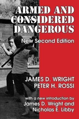 Armed and Considered Dangerous -  James D. Wright