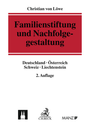 Familienstiftung und Nachfolgegestaltung - Christian von L&ouml;we