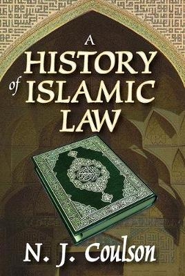 History of Islamic Law -  N. Coulson
