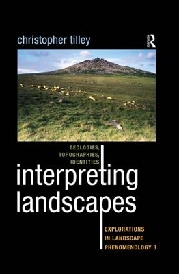 Interpreting Landscapes - Christopher Tilley