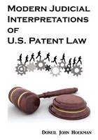 Modern Judicial Interpretations of U.S. Patent Law - Doneil John Hoekman