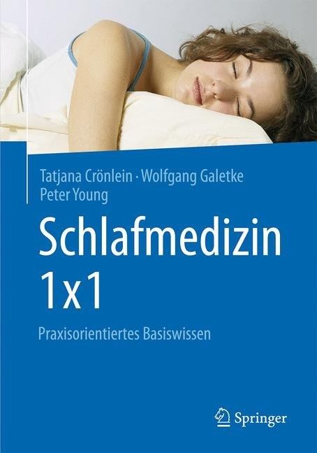 Schlafmedizin 1x1 - Tatjana Cr&ouml;nlein, Wolfgang Galetke, Peter Young