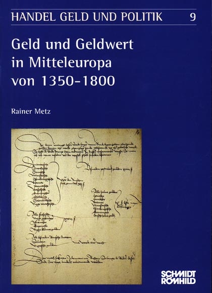 Geld und Geldwert in Mitteleuropa von 1350-1800 - Rainer Metz