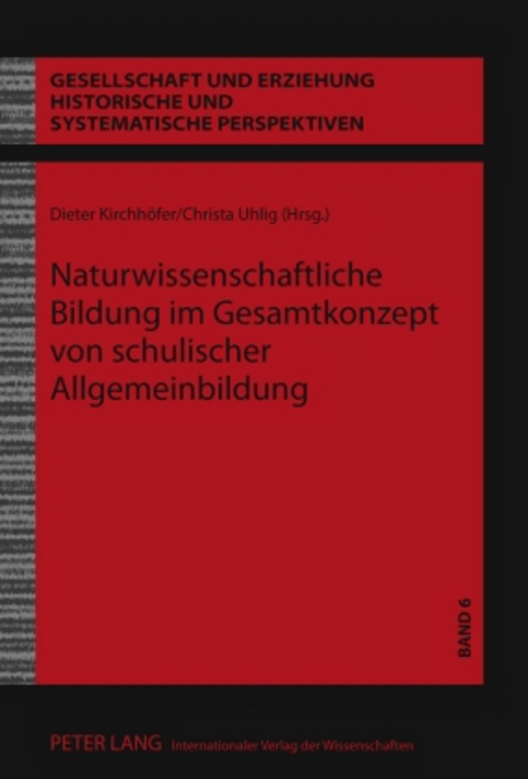 Naturwissenschaftliche Bildung im Gesamtkonzept von schulischer Allgemeinbildung - 