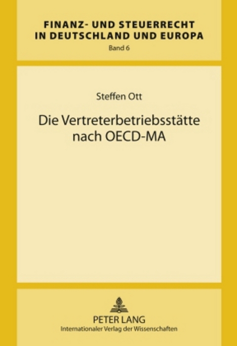 Die Vertreterbetriebsst&auml;tte nach OECD-MA - Steffen Ott