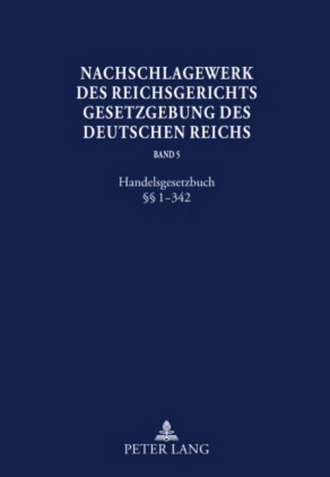 Nachschlagewerk des Reichsgerichts &ndash;Gesetzgebung des Deutschen Reichs - 