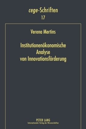 Institutionen&ouml;konomische Analyse von Innovationsf&ouml;rderung - Verena Mertins