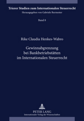 Gewinnabgrenzung bei Bankbetriebsstaetten im Internationalen Steuerrecht