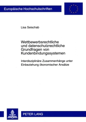 Wettbewerbsrechtliche- und datenschutzrechtliche Grundfragen von Kundenbindungssystemen