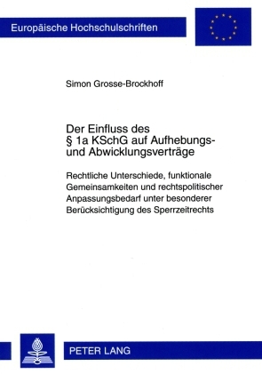 Der Einfluss des &sect; 1a KSchG auf Aufhebungs- und Abwicklungsvertraege - Simon Grosse-Brockhoff