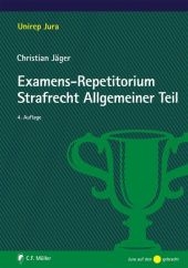 Examens-Repetitorium Strafrecht Allgemeiner Teil - Christian J&auml;ger