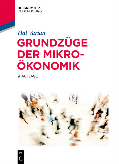 Grundz&uuml;ge der Mikro&ouml;konomik - Hal R. Varian