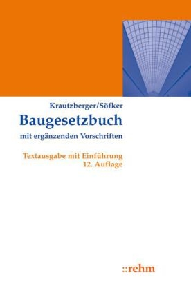 Baugesetzbuch mit ergänzenden Vorschriften