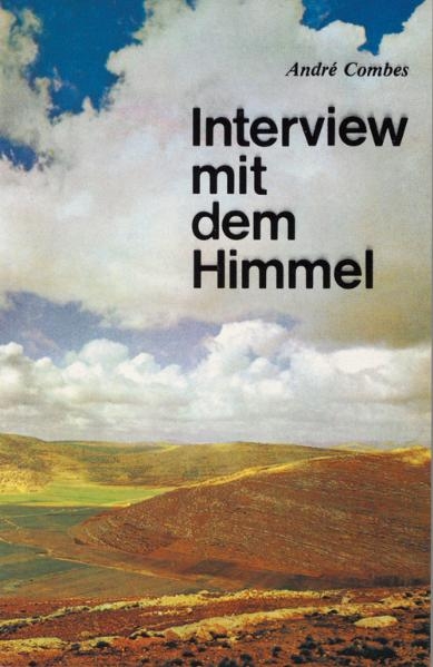 Interview mit dem Himmel - Andr&eacute; Combes