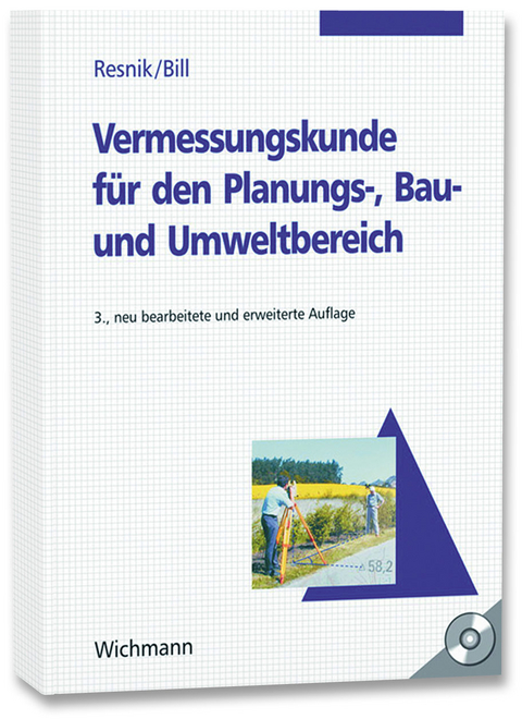 Vermessungskunde f&uuml;r den Planungs-, Bau- und Umweltbereich - Boris Resnik, Ralf Bill
