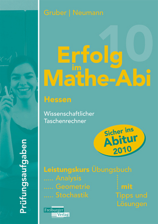 Erfolg im Mathe-Abi 2010 Prüfungsaufgaben Hessen Leistungskurs Taschenrechner