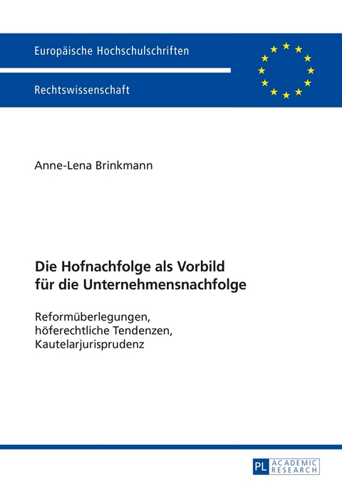Die Hofnachfolge als Vorbild f&uuml;r die Unternehmensnachfolge - Anne-Lena Brinkmann