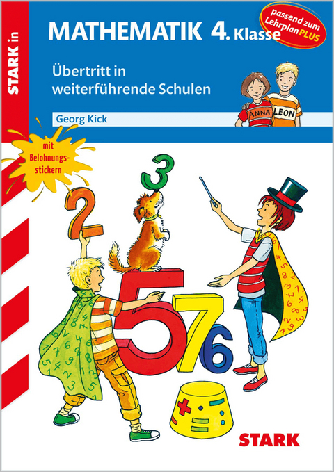 Training Grundschule - Mathematik 4. Klasse - Fit f&uuml;r die weiterf&uuml;hrende Schule - Georg Kick