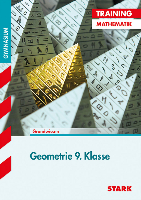 STARK Training Gymnasium - Mathematik Geometrie 9. Klasse - Monika Muthsam