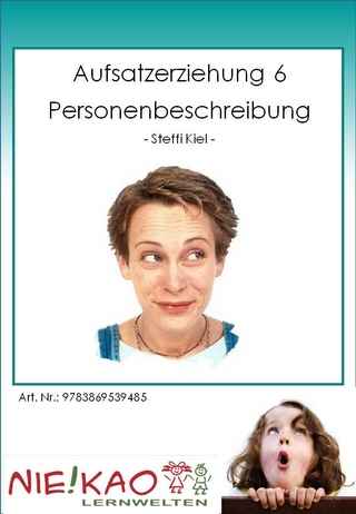 Aufsatzerziehung 6 - Personenbeschreibung