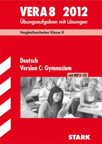 Vergleichsarbeiten VERA 8. Klasse / Deutsch Version C: Gymnasium mit MP3-CD 2012 - Christoph Oldeweme, Marion von der Kammer