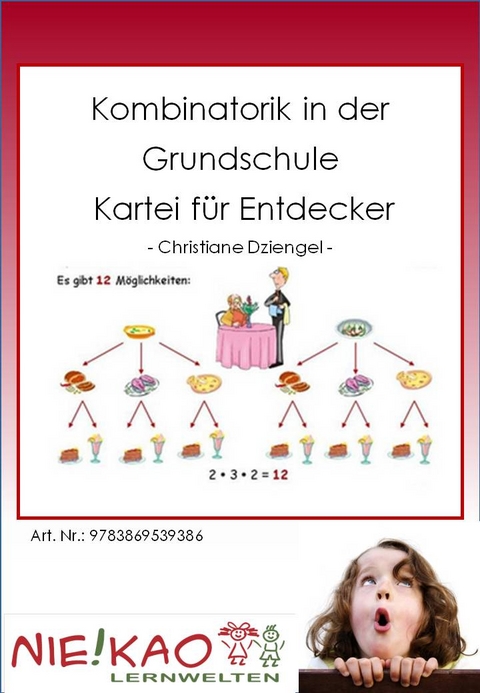 Kombinatorik in der Grundschule - Kartei f&uuml;r Entdecker - Christiane Dziengel, Steffi Kiel