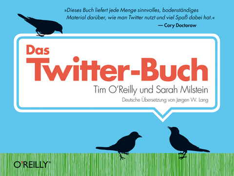 Das Twitter-Buch - Tim O'Reilly & Sarah Milstein
