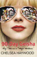 90-Day Geisha - Chelsea Haywood