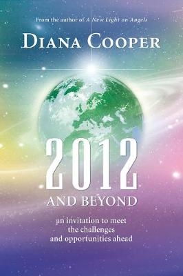 2012 and Beyond - Diana Cooper