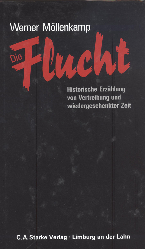 Die Flucht - Werner M&ouml;llenkamp