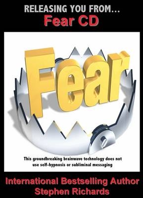 Releasing You from Fear - Stephen Richards