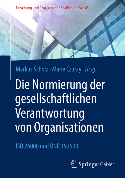 Die Normierung der gesellschaftlichen Verantwortung von Organisationen - 