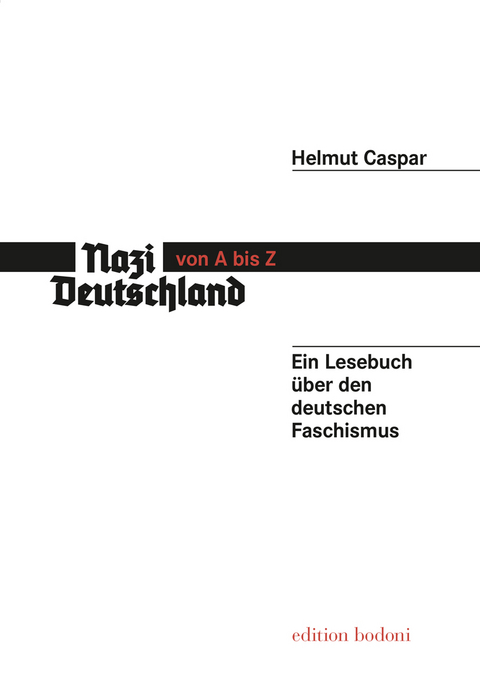 Nazi-Deutschland von A bis Z - Helmut Caspar