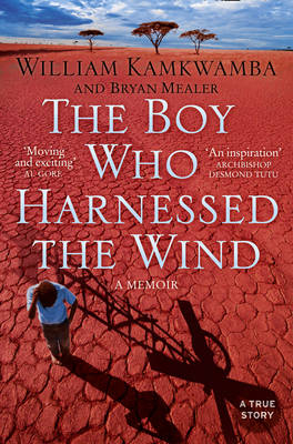 The Boy Who Harnessed the Wind - William Kamkwamba