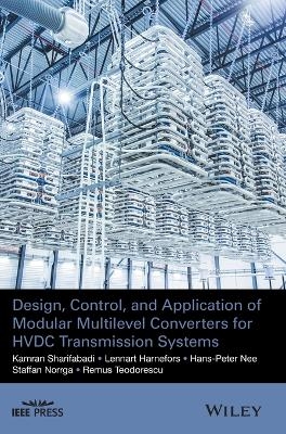 Design, Control, and Application of Modular Multilevel Converters for HVDC Transmission Systems