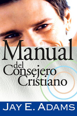 Los Manual del Consejero Cristiano - Jay E Adams