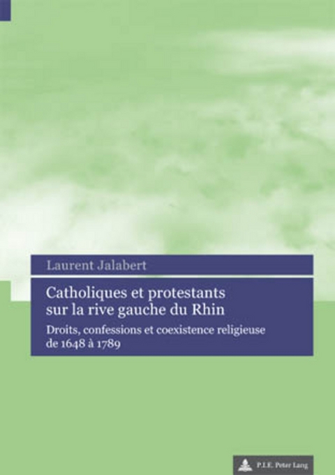 Catholiques et protestants sur la rive gauche du Rhin -  Jalabert-L