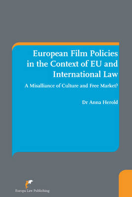 European Film Policies in the Context of EU and International Law